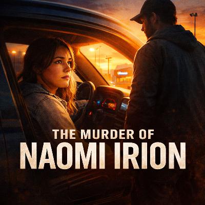 The Murder of Naomi Irion