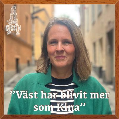 BONUS: "Väst har blivit mer som Kina" (Överkursen i Kina med Malin Oud)