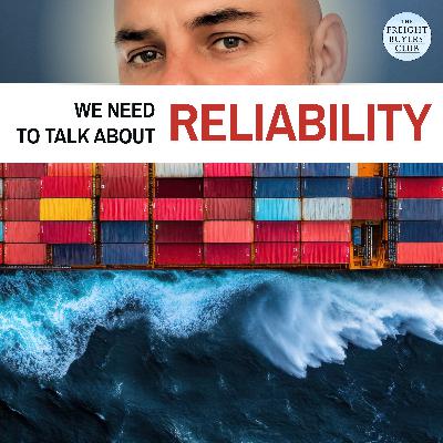We Need to Talk About…Reliability: Container Shipping’s Problem Child