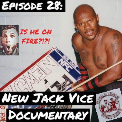 Fitch & Tinkle Smash Everything Episode 28:New Jack Dark Side of the Ring Documentary