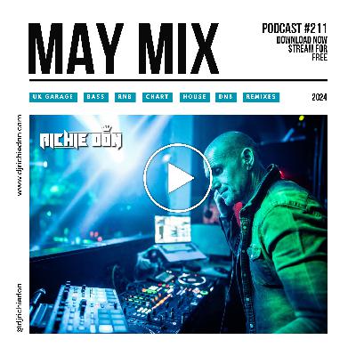 Episode 211: Richie Don - May Mix 2024 (Podcast #211) SOCIALS @djrichiedon