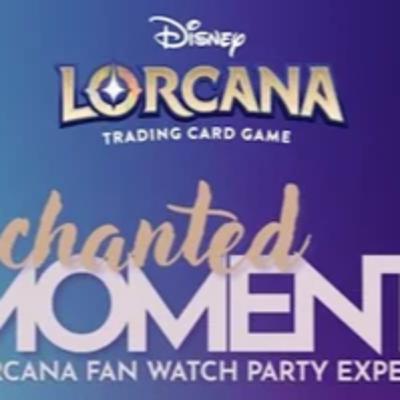 Episode 53: Daniel (@LorcanaFanatics) - "Enchanted Moments" Worlds Watch Party & Community Event