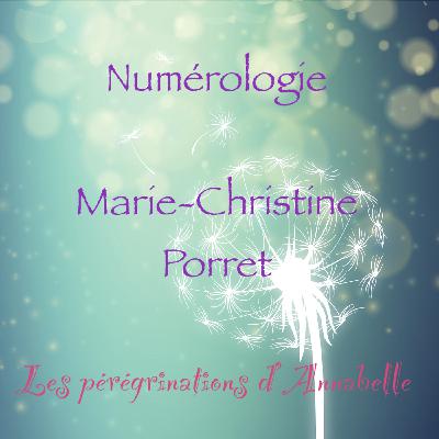 Approches alternatives #19 - Numérologie - Marie Christine Porret