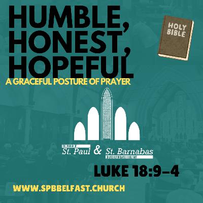 SPB Sermons || Luke 18:9-14 || Humble, Honest & Hopeful Prayer