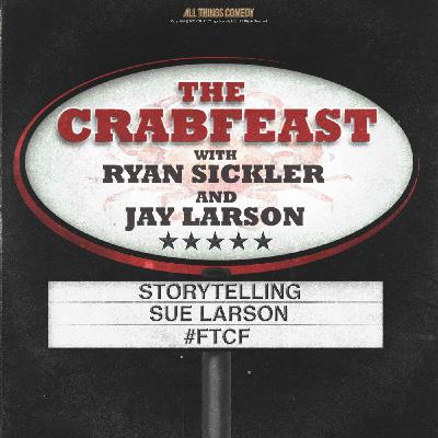 The CrabFeast 345: Sue Larson The CrabFeast 345: Sue Larson