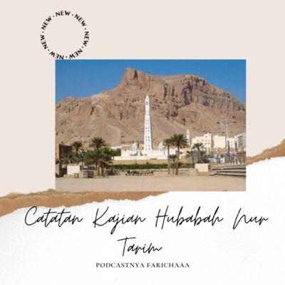 Eps 51: Catatan Kajian Hubabah Nur Tarim Eps 51: Catatan Kajian Hubabah Nur Tarim