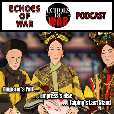 An Emperor's Fall, Empress's Rise and Taiping's Last Stand