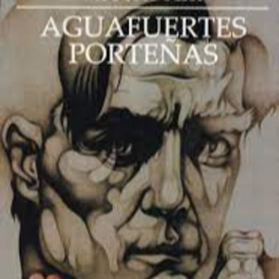 Aguas Fuertes Porteñas de Roberto Arlt - "Que ilusiones tienen"