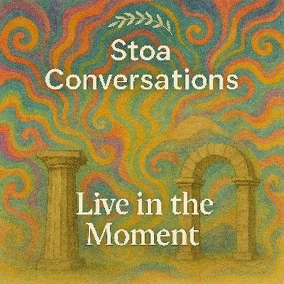An Underrated Stoic Exercise: Circumscribing The Present (Episode 186)