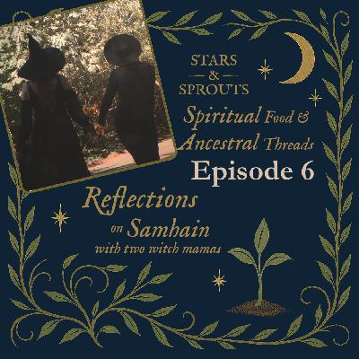 Spiritual Food & Ancestral Threads: Reflections on Samhain