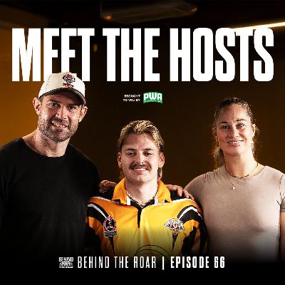 66. Meet our NEW hosts | Behind The Roar | Wests Tigers Podcast 66. Meet our NEW hosts | Behind The Roar | Wests Tigers Podcast