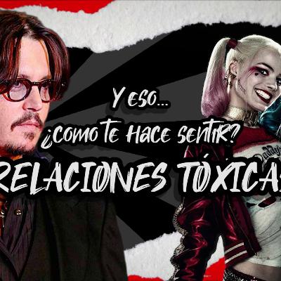 Relaciones Tóxicas - Y eso ¿Cómo te hace sentir? - T2 E24 - Salud DeMente