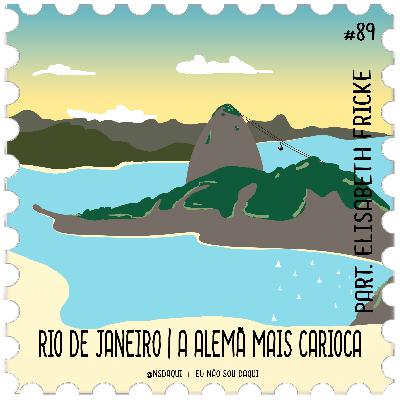 #89 - Rio de Janeiro | A Alemã mais carioca #89 - Rio de Janeiro | A Alemã mais carioca