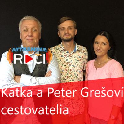Peter a Katarína Grešoví, cestovatelia: Niekedy sa dostávane na miesta, ktoré nie sú prístupné každému Peter a Katarína Grešoví, cestovatelia: Niekedy sa dostávane na miesta, ktoré nie sú prístupné každému