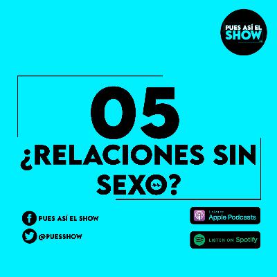 Relaciones de pareja pero sin sexo Relaciones de pareja pero sin sexo