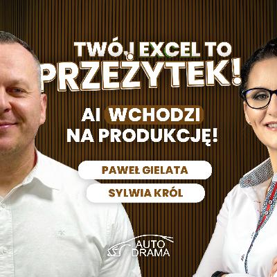 035 - Koniec ery Excela? Cyfrowe audyty, AI i rewolucja w jakości - #autodrama