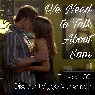Episode 52 | Discount Viggo Mortensen