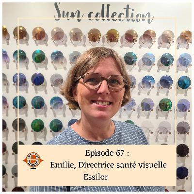 Episode 67 : Emilie, Directrice santé visuelle chez Essilor