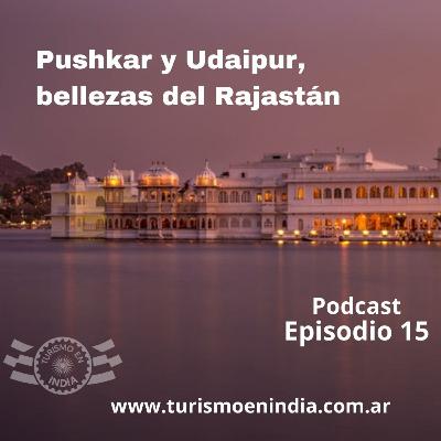 Pushkar y Udaipur, bellezas del Rajastán