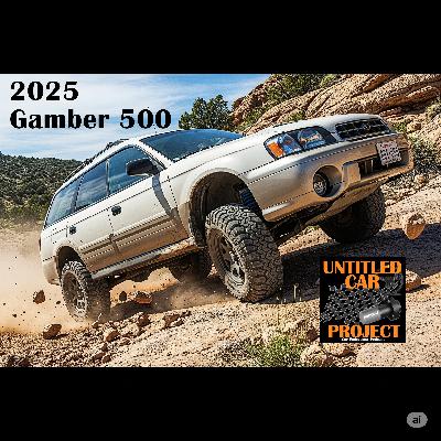 2025 Gambler 500 review, Max Essig and Subarus, show 62