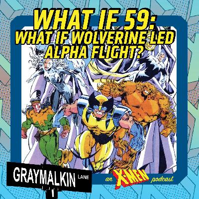 What If Wolverine Led Alpha Flight? Featuring Simon Furman and Daryl Lawrence!