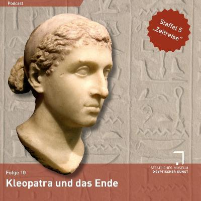 Kleopatra und das Ende Kleopatra und das Ende