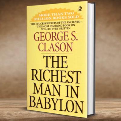 The richest man in Babylon ( GeorgeS.Clason ) The richest man in Babylon ( GeorgeS.Clason )