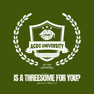 (E5) Lesson 4 : IS A THREESOME FOR YOU? (E5) Lesson 4 : IS A THREESOME FOR YOU?