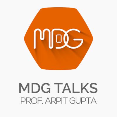 MDG Talks | Episode 5: Conversations with Prof. Arpit Gupta | UCSB Professor | IIT Roorkee Alumni