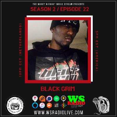 S2EP22 The Moody Without Music Stream - Black Grim