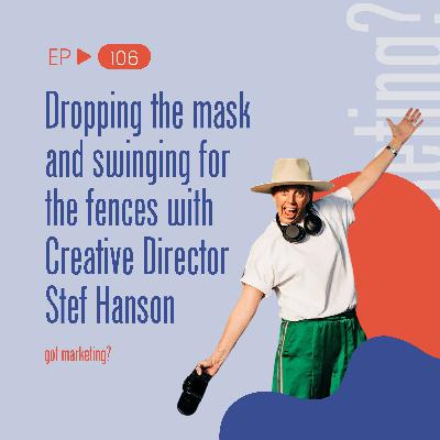 Brand Awareness Campaign Debrief with Creative Director, Stef Hanson
