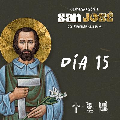 Consagración a San José - Día 15 Consagración a San José - Día 15
