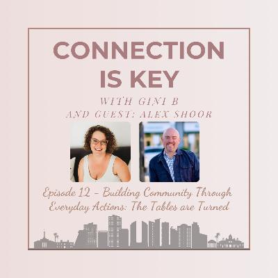 Building Community Through Everyday Actions: The Tables are Turned