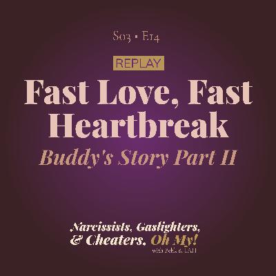 REPLAY: Fast Love, Fast Heartbreak Part Two