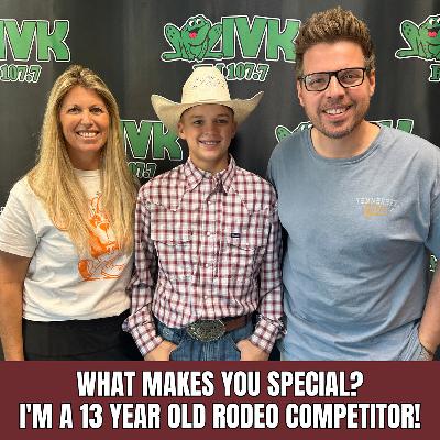 What Makes You Special? I'm a 13-Year-Old Rodeo Competitor!
