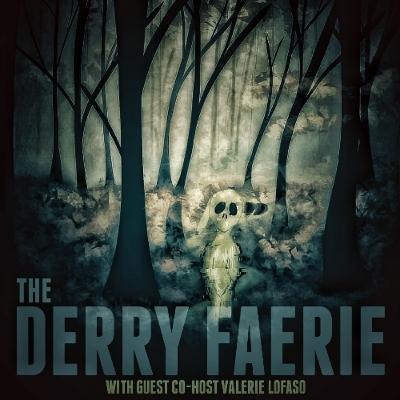 S6 E12 | The Derry Faerie