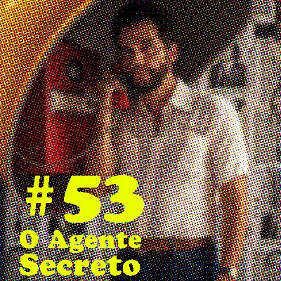 #53 - O Agente Secreto (com Thales Junqueira)