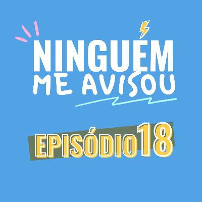 S01E18 - Terra chama *inserir o teu nome* e um monte de amor