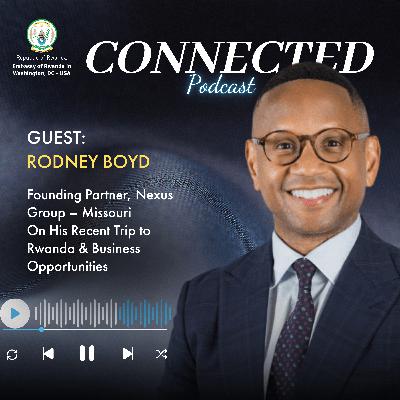 Rodney Boyd on his recent trip to Rwanda & Business opportunities