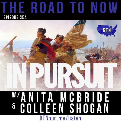 #354 In Pursuit w/Anita McBride & Colleen Shogan