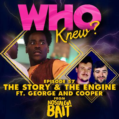 #57: The Story & The Engine ft. George and Cooper from Nostalgia Bait #57: The Story & The Engine ft. George and Cooper from Nostalgia Bait