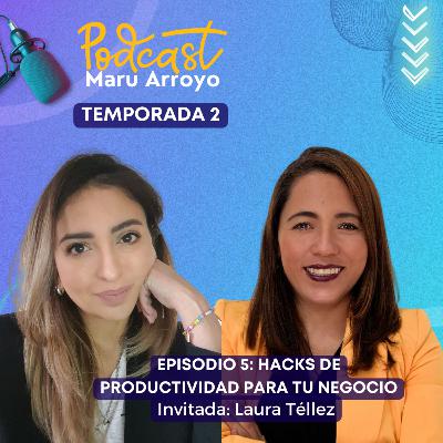 T2. E5. Hacks de productividad para tu negocio