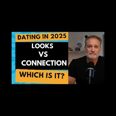 Dating in 2025: Are Looks More Important Than Real Connection?