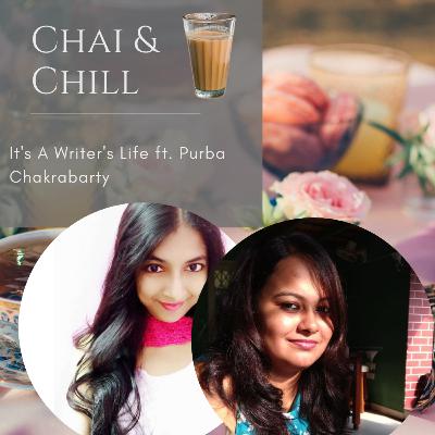 Chai & Chill | S02E01 | It's A Writer's Life ft. Purba Chakraborty Chai & Chill | S02E01 | It's A Writer's Life ft. Purba Chakraborty