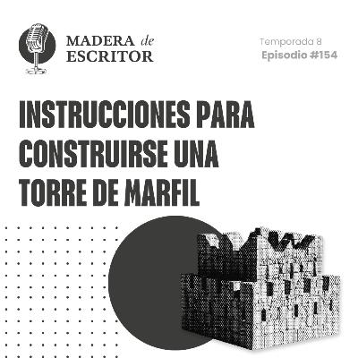 #154. Instrucciones para construirse una torre de marfil