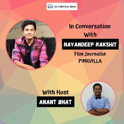 Nayandeep Rakshit - The 'Celebrity Interviewer' guy Nayandeep Rakshit - The 'Celebrity Interviewer' guy
