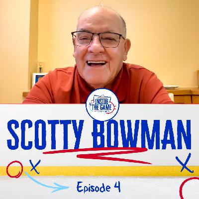 EP 04: Scotty Bowman on Winning Cultures, Playoff Matchups, and Leaving on Top | Inside The Game with Pierre McGuire
