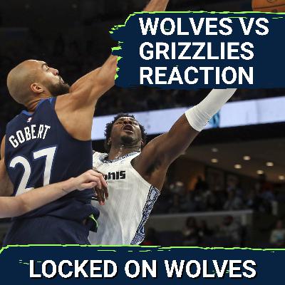 WOLVES POSTCAST: T-Wolves LOOK FLAT vs. Memphis Grizzlies As Four-Game Win Streak Gets SNAPPED