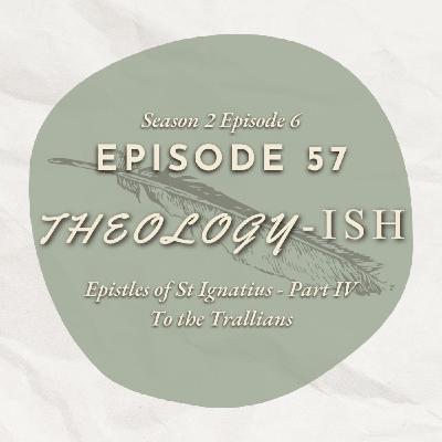 Epistles of St Ignatius - Part IV To the Trallians