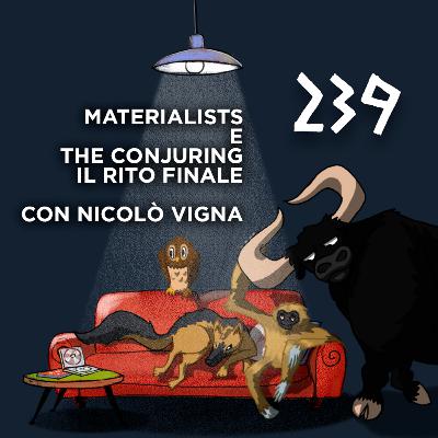 Salotto Monogatari 239 - Materialists e The Conjuring Il rito finale